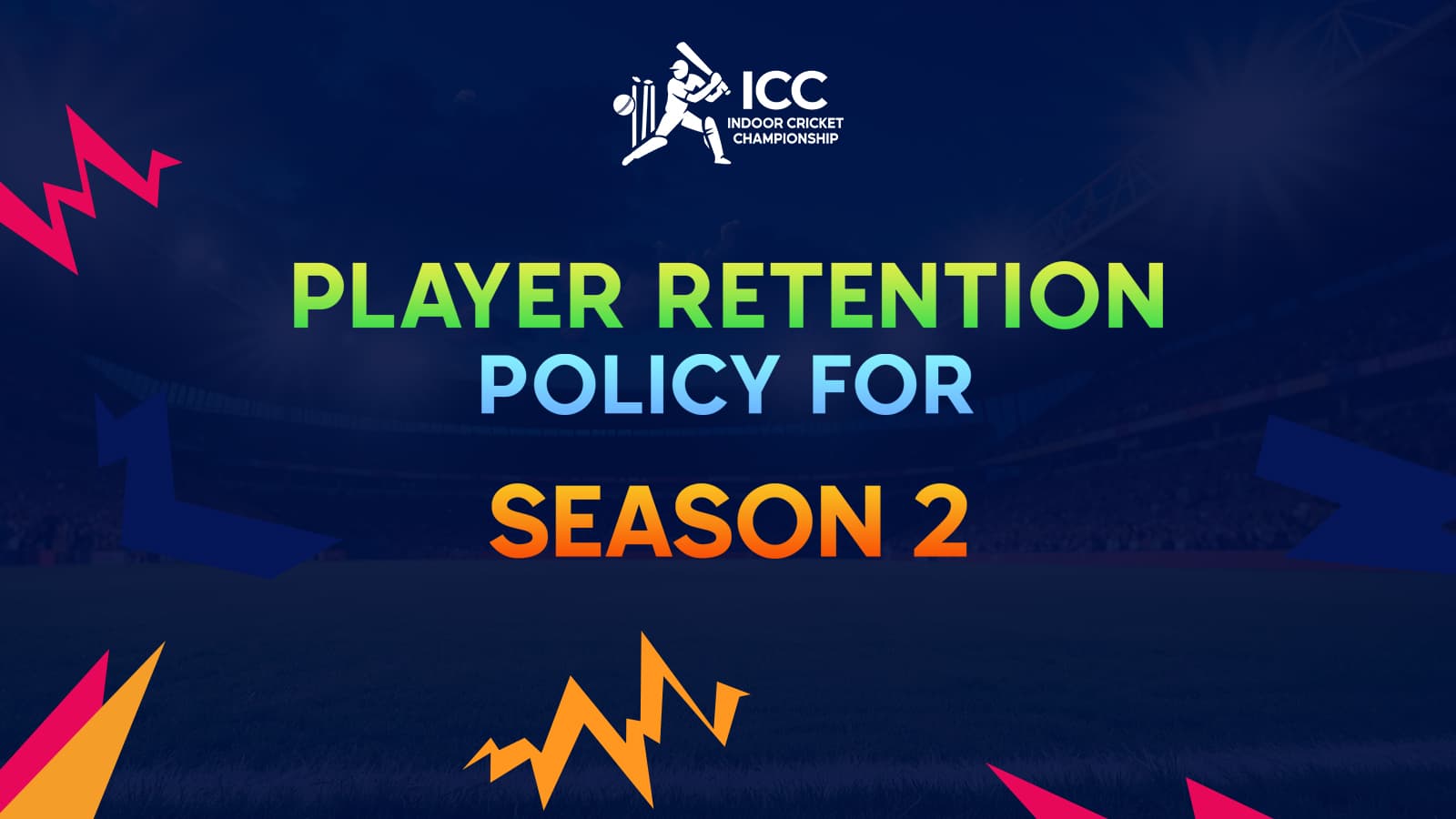 Important Guidelines Regarding Player Retentions – ICC Season 2